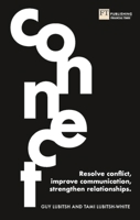 Connect: Resolve Conflict, Improve Communication, Strengthen Relationships 1292286873 Book Cover