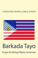 Barkada Tayo: Essays on Being Filipino-American 1532850751 Book Cover