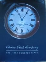 Chelsea Clock Company: The first hundred years 0972511199 Book Cover