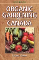 Organic Gardening for Canada 1551058405 Book Cover