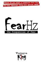 Fearhz: The Frequencies of Fear 0991974352 Book Cover