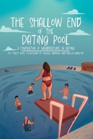 The Shallow End of the Dating Pool: A Compilation of Misadventures in Dating B0CKKSVKLH Book Cover
