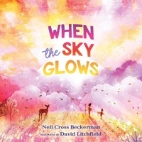 When the Sky Glows 1534450394 Book Cover