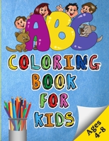 ABC Coloring Book For Kids: An Activity Book for Toddlers and Kids to Learn the English Alphabet Letters from A to Z (Perfect for Preschool Prep, Toddlers & Kids Ages 4-8) B087SD5D9B Book Cover