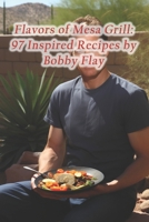 Flavors of Mesa Grill: 97 Inspired Recipes by Bobby Flay B0CS6PZ45V Book Cover