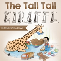 The Tall Tall Giraffe 1312574100 Book Cover