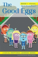 The Good Eggs: Essential Concepts for Children about Virtues, Diversity, and Service B09WF32WZC Book Cover