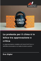 La protesta per il clima è in bilico tra approvazione e critica (Italian Edition) 620990579X Book Cover