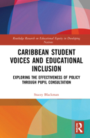 Caribbean Student Voices and Educational Inclusion: Exploring the Effectiveness of Policy Through Pupil Consultation 1032258365 Book Cover