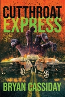 Cutthroat Express 1737628287 Book Cover