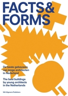 Facts & Forms: The Best Buildings by Young Architects in the Netherlands 905662668X Book Cover