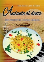 Andante al dente: Die Partitur (m)eines Lebens 3746992532 Book Cover