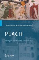 PEACH - Intelligent Interfaces for Museum Visits 3540687548 Book Cover
