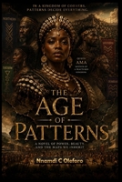 The Age of Patterns (The Okanbia Trilogy) B0H9P8GTYG Book Cover