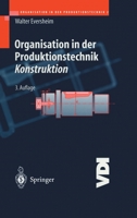 Organisation in der Produktionstechnik: Konstruktion (VDI-Buch) 3642637582 Book Cover