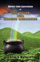 Shirker John Leprechaun -in- The Quest For Dragon Treasure 1480286176 Book Cover