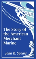 The Story Of The American Merchant Marine 9362990245 Book Cover