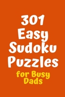 301 Easy Sudoku Puzzles for Busy Dads 1088521274 Book Cover