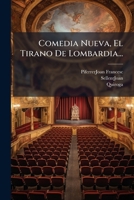 Comedia Nueva, El Tirano De Lombardia... 1246655209 Book Cover