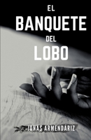 El Banquete del Lobo B08GFPM87X Book Cover