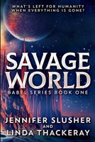 Savage World (Babel Series Book 1) 1715698584 Book Cover