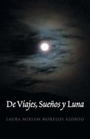de Viajes, Suenos y Luna 1463379889 Book Cover
