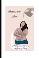 Begins the Seed B0GSN8CBHC Book Cover
