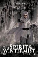 The Spirits of Wintermist : Book One of the Circle of Union 1466962038 Book Cover