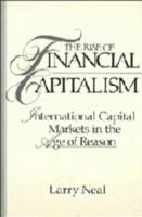 The Rise of Financial Capitalism: International Capital Markets in the Age of Reason (Studies in Macroeconomic History) 0521457386 Book Cover