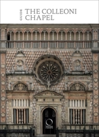 The Colleoni Chapel and the Luogo Pio della Pietà: Guide 8833673510 Book Cover