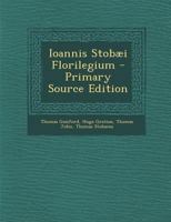 Ioannis Stobaei Florilegium - Primary Source Edition 1293538388 Book Cover