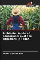Ambiente, salute ed educazione: qual � la situazione in Togo? 6204169688 Book Cover