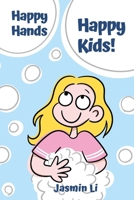 Happy Hands, Happy Kids!: Bubbles, Laughter, and Good Hygiene B0CNTX2HB1 Book Cover