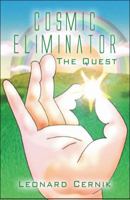 Cosmic Eliminator: The Quest 1606106813 Book Cover