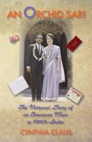 An Orchid Sari: The Personal Diary of an American Mom in 1960s India 1544628749 Book Cover