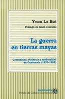 LA Guerra En Tierras Mayas/War in Maya Lands 9681645375 Book Cover