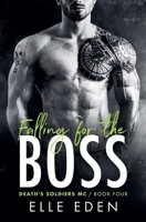 Falling for the Boss (Death's Soldiers MC) B0GFXQMYPG Book Cover