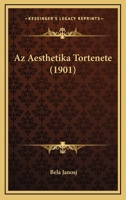 Az Aesthetika Tortenete (1901) 1160803854 Book Cover