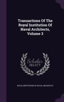 Transactions Of The Royal Institution Of Naval Architects, Volume 3... 1347916997 Book Cover