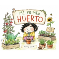 Mi primer huerto (Spanish Edition) B0H7T4B7V4 Book Cover