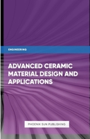 Advanced Ceramic Processing Techniques and Additive Manufacturing 1446656659 Book Cover
