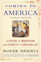 Coming to America: A History of Immigration and Ethnicity in American Life 006050577X Book Cover