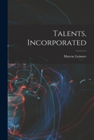 Talents, Incorporated 1920265201 Book Cover