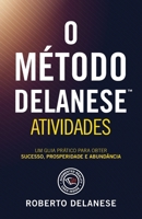 O Método Delanese Atividades: Um Guia Prático Para Obter Sucesso, Prosperidade E Abundância 1774822601 Book Cover