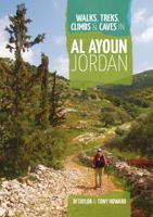 Walks, Treks, Climbs & Caves in Al Ayoun, Jordan. Di Taylor & Tony Howard 1906148341 Book Cover