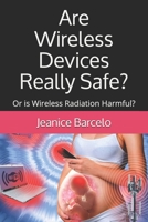 Are Wireless Devices Really Safe? 167115343X Book Cover