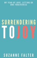 Surrendering to Joy 0991124804 Book Cover