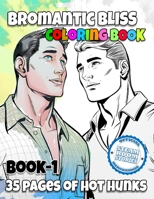 Bromantic Bliss - Book 1: Adult Coloring Book B0C1HVPBYV Book Cover