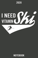 I need Vitamin Ski: Calendar 2020/Checklist/Notebook 1674398492 Book Cover