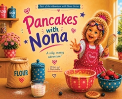 Pancakes with Nona: Part of the Adventures with Nona Series B0H9VL1VBM Book Cover